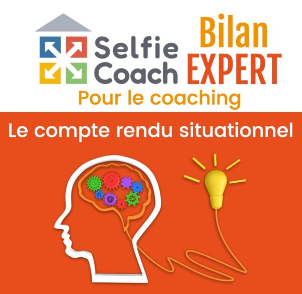 Bilan situationnel dynamique approfondi Selfie-coach EXPERT