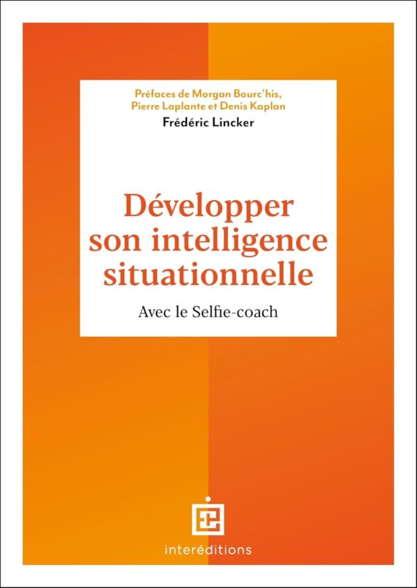 Le livre "Développer son intelligence situationnelle avec le Selfie-coach" par Frédéric LINCKER